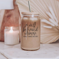 Well Behaved Cup 17oz