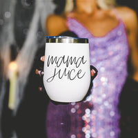 Mama Juice 12oz Tumbler