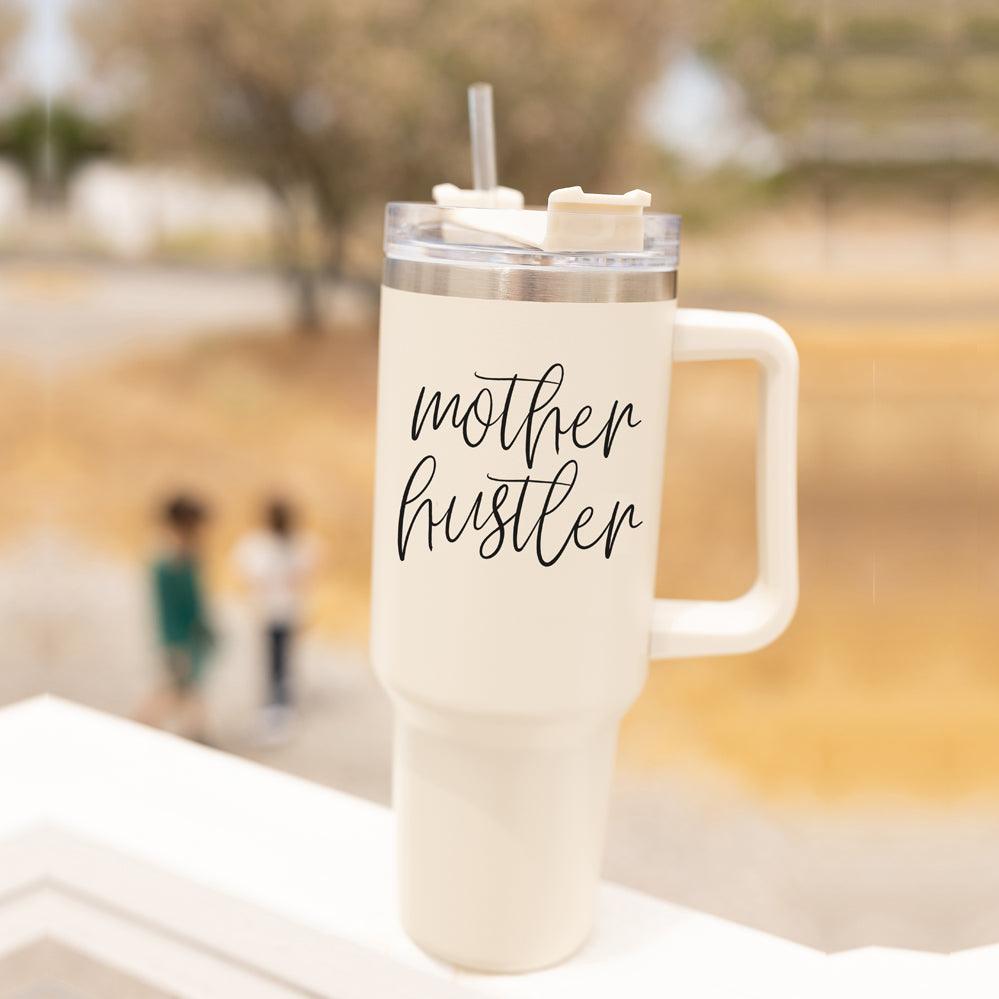 Mother Hustler Tumbler
