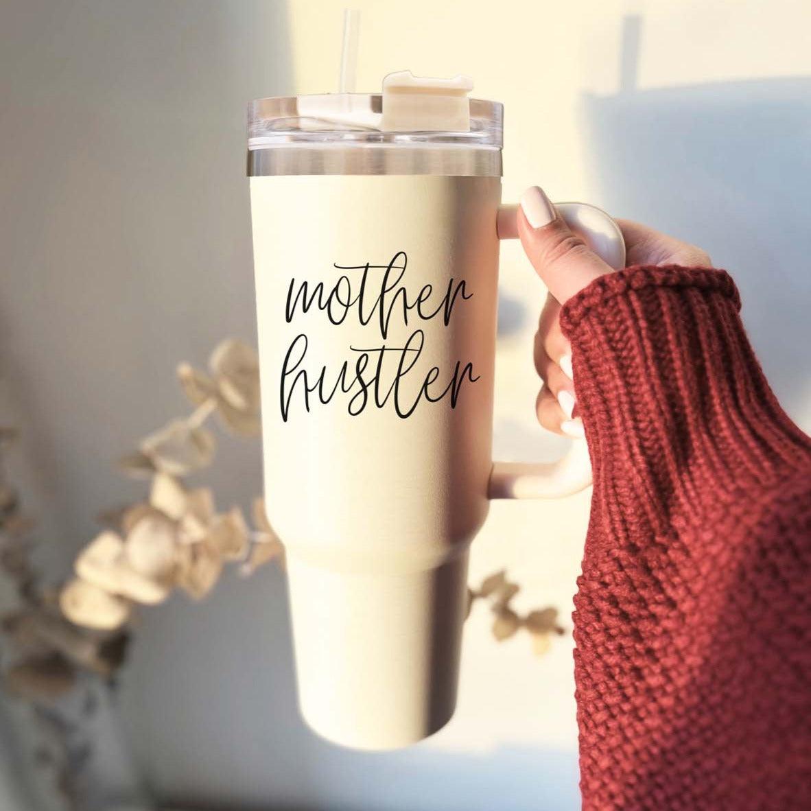 Mother Hustler Tumbler