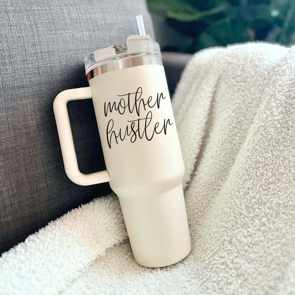 Mother Hustler Tumbler