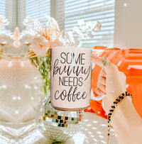 Some Bunny 16.23oz (2 Colors)