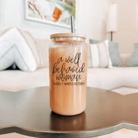 Well Behaved Cup 17oz